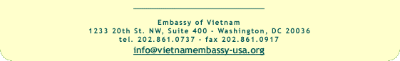 Please send inquiries to info@vietnamembassy-usa.org